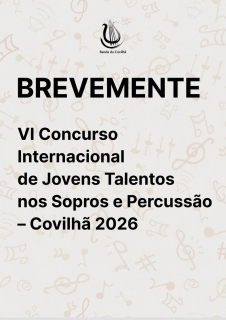 VI Concurso Internacional de Jovens Talentos de Sopros e Percuss�o - Covilh� 2026